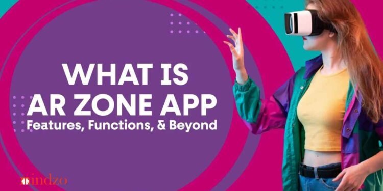 AR Zone App A Complete Guide to Features, Benefits, and Compatibility