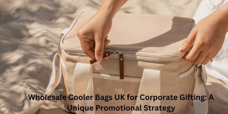 Wholesale Cooler Bags UK for Corporate Gifting: A Unique Promotional Strategy