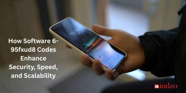 How Software 6-95fxud8 Codes Enhance Security, Speed, and Scalability