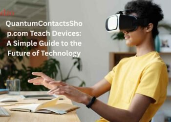 QuantumContactsShop.com Teach Devices: A Simple Guide to the Future of Technology