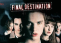 the Final Destination Phenomenon Explained